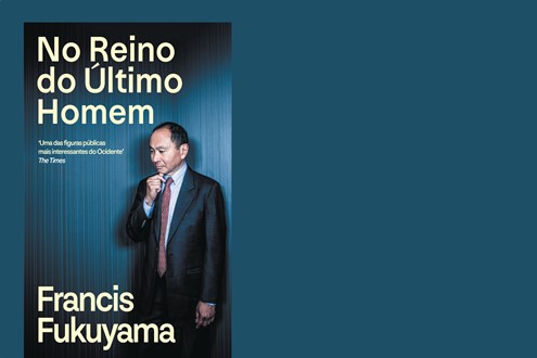 “No Reino do Último Homem”, memórias de Francis Fukuyama, uma análise da política contemporânea