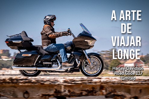 Teste Harley-Davidson Road Glide 117 Limited - A Arte de Viajar Longe
