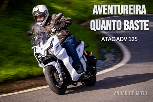 Teste ATAC ADV 125: Aventureira Quanto Baste
