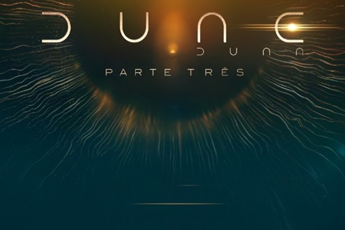 Dune Duna Parte três  um final épico em dezembro no cinema - Com paid previews a partir de 15 de dezembro