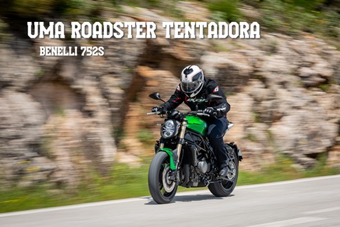 Teste Benelli 752S - Uma roadster tentadora