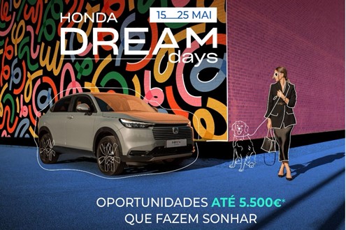 “Olha um Honda!” Honda DREAM DAYS estão de volta - Com oportunidades exclusivas até 5500 euros