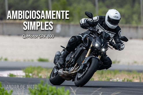 Teste QJMotor SRK 800 - Ambiciosamente simples
