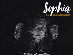 Sophia & Os Senhores Roubados - "Salvé Maravilha"