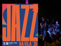 Jazz na Vila arranca a 12 de Junho - Após o concerto inaugural, a 4ª edição do festival Jazz na Vila prolonga-se até ao fim de Julho