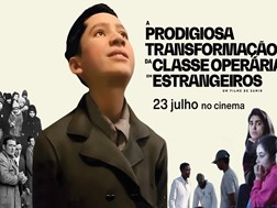 A Prodigiosa Transformação da Classe Operária em Estrangeiros - Estreia a 23 de Julho