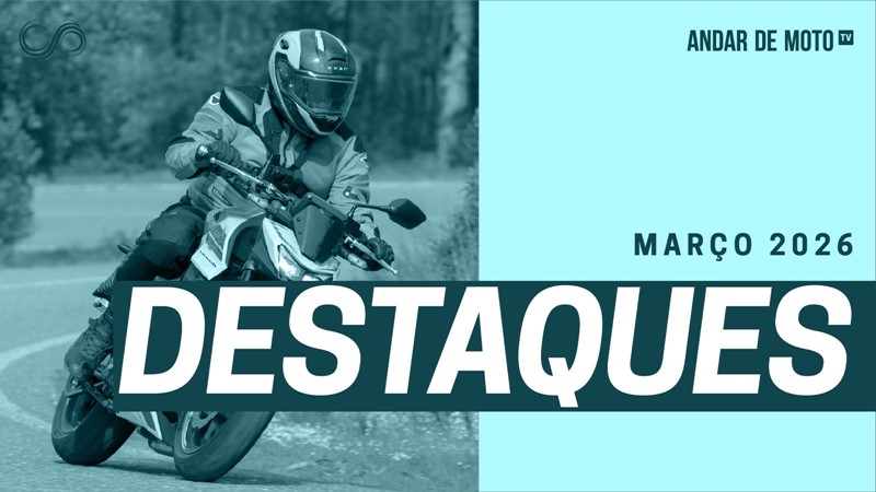 Os destaques do mês de março de 2026