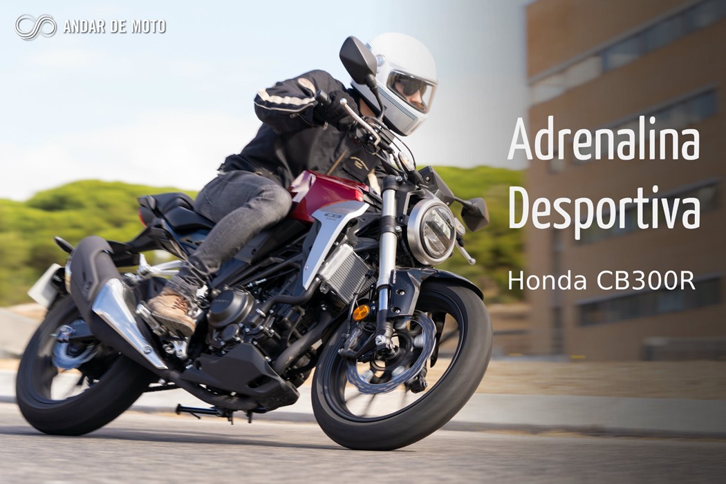 Teste Honda CB300R - Adrenalina desportiva - Test drives 