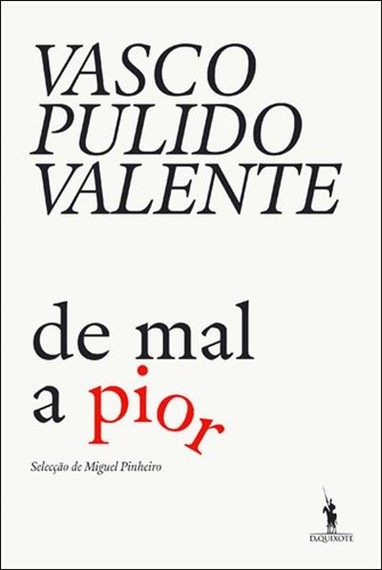 Vasco Pulido Valente © Dom Quixote 2016